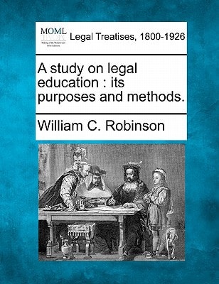 A study on legal education: its purposes and methods.