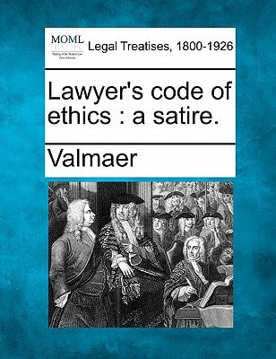 Lawyer's code of ethics: a satire.