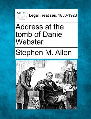 Address at the tomb of Daniel Webster.