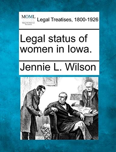 Legal status of women in Iowa.