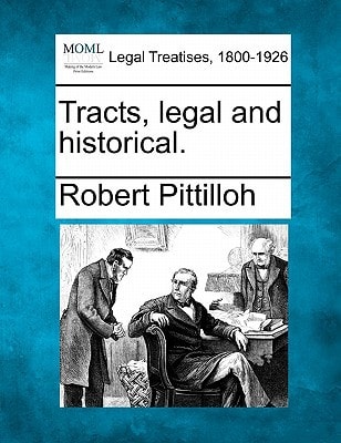 Tracts, legal and historical.