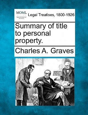 Summary of title to personal property.