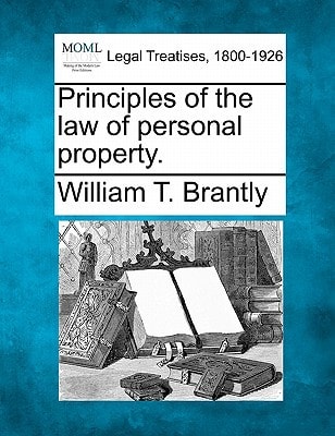 Principles of the law of personal property.