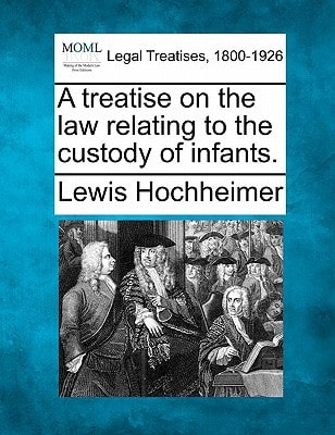 A treatise on the law relating to the custody of infants.