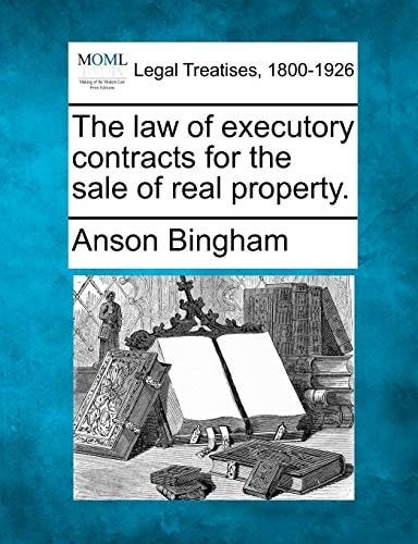 The law of executory contracts for the sale of real property.