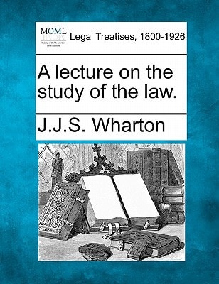 A lecture on the study of the law.