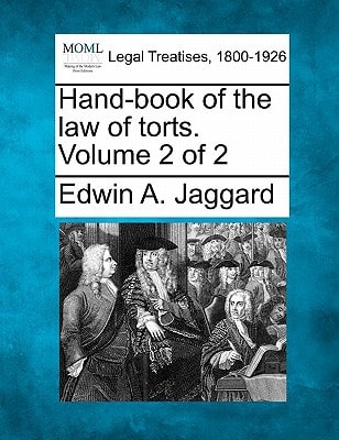 Hand-book of the law of torts. Volume 2 of 2