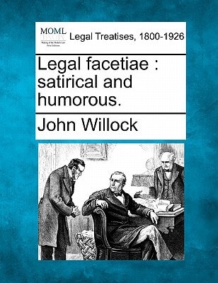 Legal facetiae: satirical and humorous.