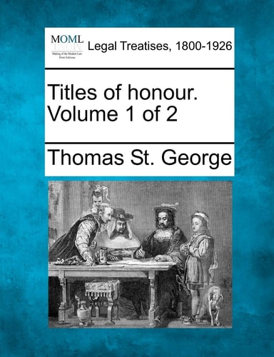Titles of honour. Volume 1 of 2
