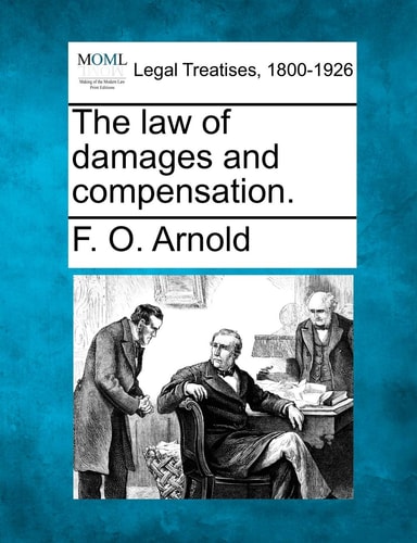 The law of damages and compensation.