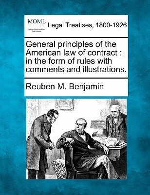 General principles of the American law of contract: in the form of rules with comments and illustrations.