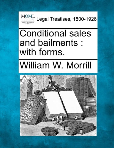 Conditional sales and bailments: with forms.