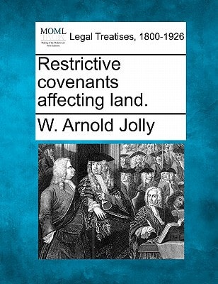 Restrictive covenants affecting land.