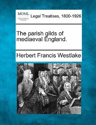 The parish gilds of mediaeval England.