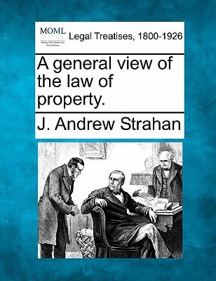 A general view of the law of property.