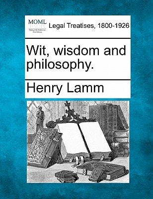 Wit, wisdom and philosophy.