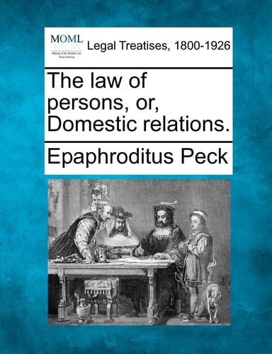 The law of persons, or, Domestic relations.
