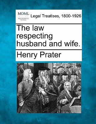 The law respecting husband and wife.