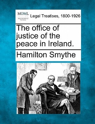 The office of justice of the peace in Ireland.