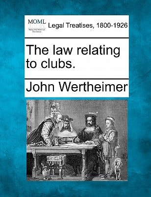 The law relating to clubs.