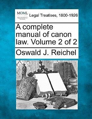A complete manual of canon law. Volume 2 of 2