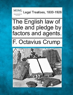 The English law of sale and pledge by factors and agents.