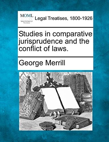 Studies in comparative jurisprudence and the conflict of laws.