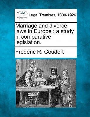 Marriage and divorce laws in Europe: a study in comparative legislation.