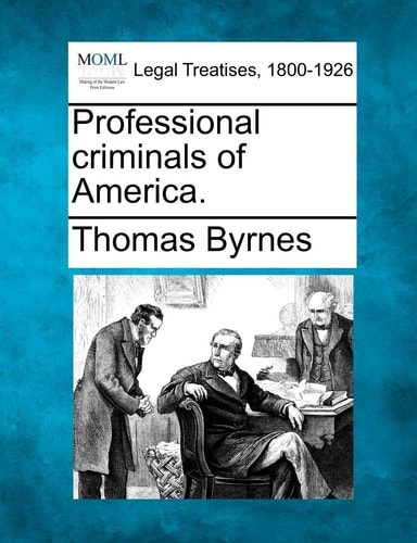 Professional criminals of America.