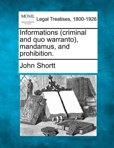 Informations (criminal and quo warranto), mandamus, and prohibition.