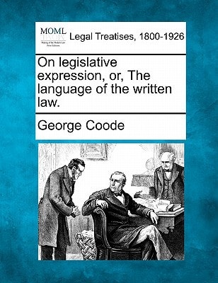 On legislative expression, or, The language of the written law.