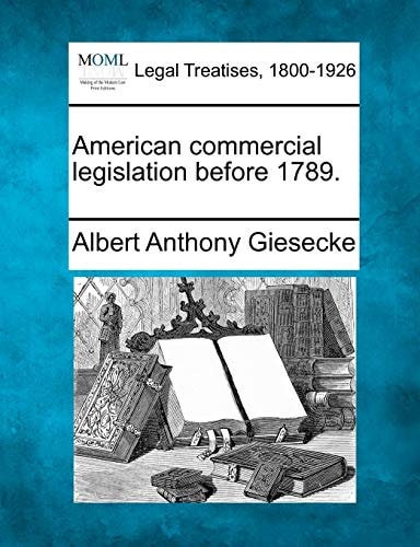 American commercial legislation before 1789.