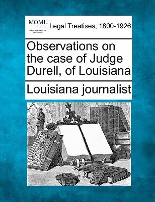 Observations on the case of Judge Durell, of Louisiana