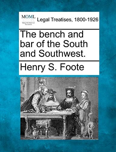The bench and bar of the South and Southwest.