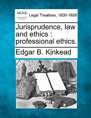 Jurisprudence, law and ethics: professional ethics.