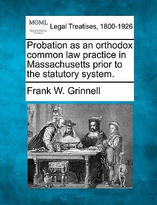 Probation as an orthodox common law practice in Massachusetts prior to the statutory system.