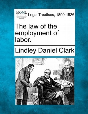 The law of the employment of labor.