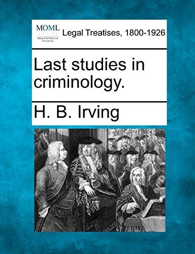 Last studies in criminology.