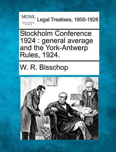 Stockholm Conference 1924: general average and the York-Antwerp Rules, 1924.