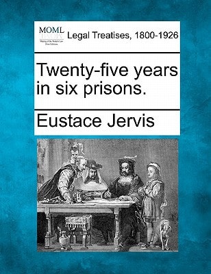 Twenty-five years in six prisons.