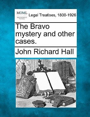 The Bravo mystery and other cases.