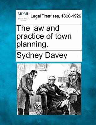 The law and practice of town planning.