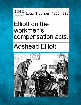 Elliott on the workmen's compensation acts.