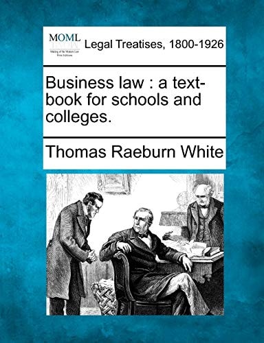 Business law: a text-book for schools and colleges.