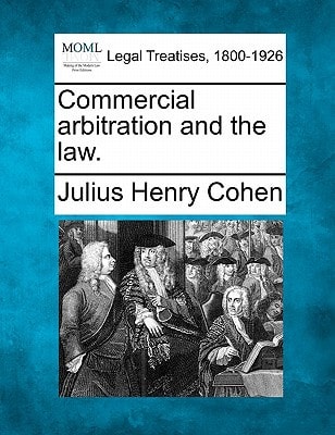 Commercial arbitration and the law.