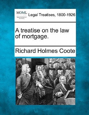 A treatise on the law of mortgage.