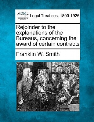 Rejoinder to the explanations of the Bureaus, concerning the award of certain contracts