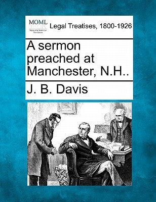 A sermon preached at Manchester, N.H..