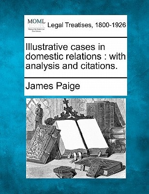 Illustrative cases in domestic relations: with analysis and citations.