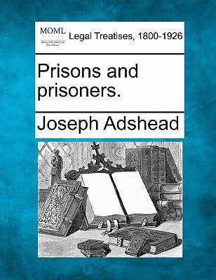 Prisons and prisoners.